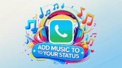 WhatsApp Hadirkan Fitur Musik di Status, Pengguna Makin Kreatif!